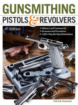 Gunsmithing Pistols & Revolvers, 4th Edition
