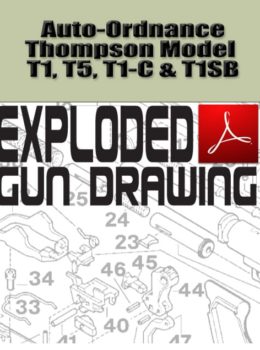 Auto-Ordnance Thompson Model T1, T5, T1-C & T1SB Autoloading Rifle Exploded Gun Drawing Download