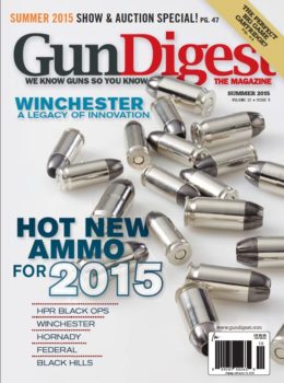 Gun Digest the Magazine, Summer 2015 Digital Issue