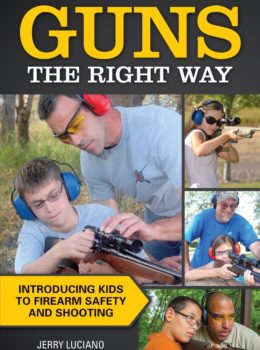 Guns the Right Way - Introducing Kids to Firearm Safety and Shooting (Digital PDF Download)