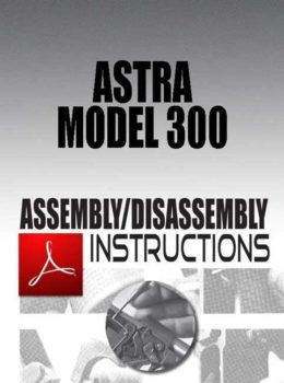 Astra Model 300 Assembly/Disassembly Instructions Download