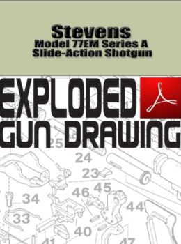 Stevens Model 77EM Series A Slide-Action Shotgun Exploded Gun Drawing Download