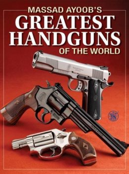 Massad Ayoob's Greatest Handguns of the World (Digital Ebook)