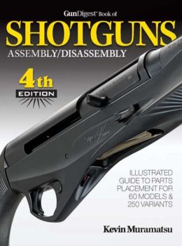 Gun Digest Book of Shotguns Assembly/Disassembly, 4th Edition