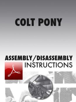 Colt Pony Assembly/Disassembly Instructions Download