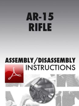AR-15 Rifle Assembly/Disassembly Instructions