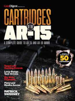 Cartridges of the AR-15: A Complete Guide To AR-15 And AR-10 Ammo
